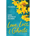 Love, Loss, & Ghosts: Stories