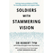 Soldiers With Stammering Vision: Solving Many Problems of PTSD For Everyday People and Experts Alike
