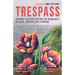 Trespass: Ecotone Essayists Beyond the Boundaries Ofplace, Identity, and Feminism