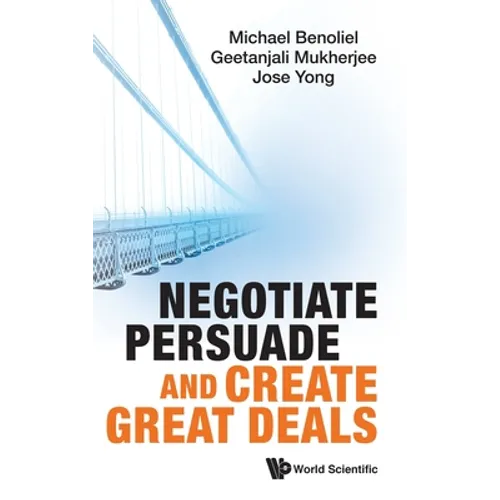 Negotiate, Persuade and Create Great Deals