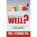 Better Than Well?: The Most Important Question Facing Psychiatry