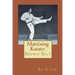 Matrixing Karate Volume Three Brown Belt