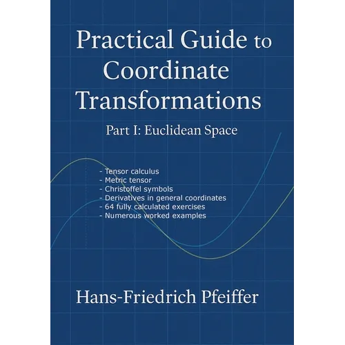 Practical guide to coordinate transformations: Part I: Euclidian Space