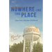 Nowhere like This Place: Tales from a Nuclear Childhood
