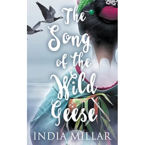The Song of the Wild Geese: A Historical Romance Novel