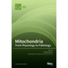 Mitochondria: From Physiology to Pathology: From Physiology to Pathology