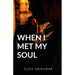 When I met my SOUL