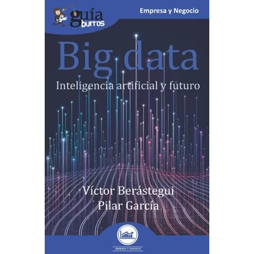GuíaBurros Big data: Inteligencia artificial y futuro