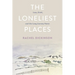 The Loneliest Places: Loss, Grief, and the Long Journey Home