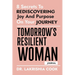 Tomorrow's Resilient Woman (JOURNAL): 8 Secrets To Rediscovering Joy And Purpose On Your Journey
