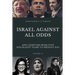 Israel Against All Odds: Anti-Semitism From Post Holocaust Years to the Present Day
