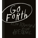 Go Forth: An Inspirational Gift Book to Believe in Yourself