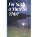 For Such a Time As This?