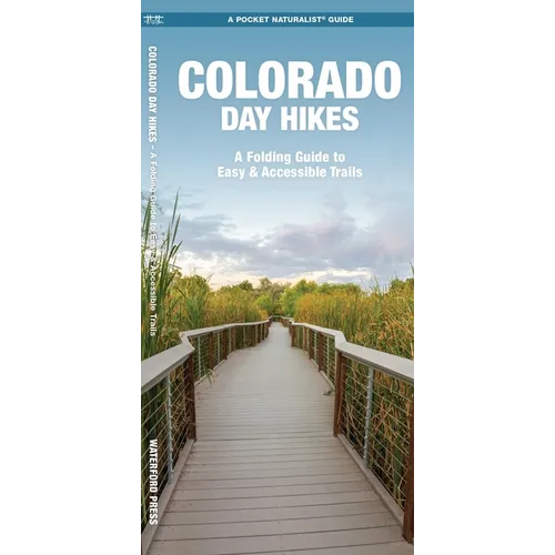 Colorado Day Hikes: A Folding Guide to Easy & Accessible Trails