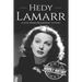 Hedy Lamarr: A Life from Beginning to End