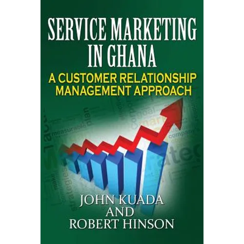 Service Marketing in Ghana: A Customer Relationship Management Approach