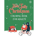 "Holly Jolly Christmas" Coloring Book for Adults: Best Coloring Therapy and Relaxation for the Holiday Season