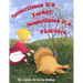 Sometimes Its Turkey, Sometimes Its Feathers