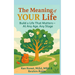 The Meaning of YOUR Life: Build a Life That Matters-At Any Age, Any Stage