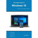 The Inside Guide to Windows 10: For desktop computers, laptops, tablets and smartphones