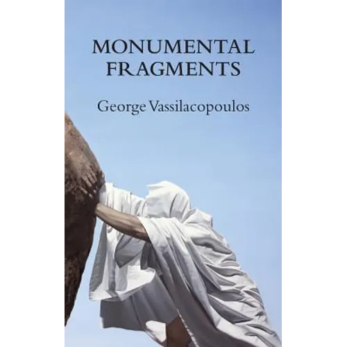 Monumental Fragments: Places of Philosophy in the Age of Dispersion