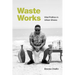 Waste Works: Vital Politics in Urban Ghana