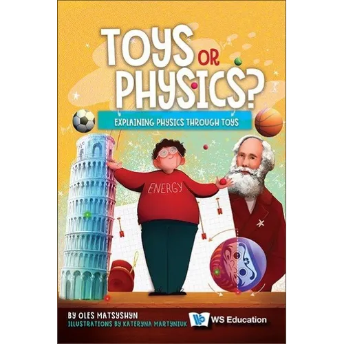 Toys or Physics?: Explaining Physics Through Toys