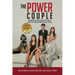 The Power Couple: Navigating the Roller Coaster of Business With Your Soulmate While Raising A Family