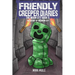 The Friendly Creeper Diaries The Moon City Book 5: The Secret of the Moon City