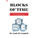 Blocks of Time: How to block your time, achieve great success, and...have fun in the process!