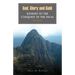 God, Glory and Gold: Journey to the Conquest of the Incas - The Quest