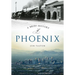 A Brief History of Phoenix