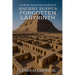 Ancient Egypt's Forgotten Labyrinth