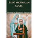 Saint Maximilian Kolbe: Novena for Addiction Recovery