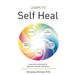 Learn to Self Heal: A personal and practical approach towards wholeness