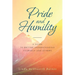 Pride and Humility-A Guide to Better Understanding Yourself and Others
