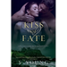 Kiss of Fate: A True Immortality Novel