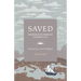 Saved Leader's Guide: Experiencing the Promise of the Book of Acts