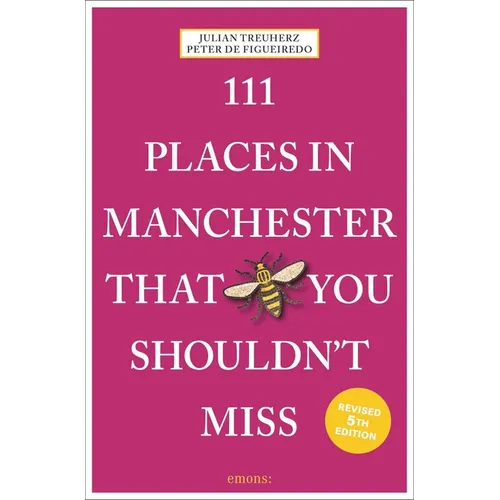111 Places in Manchester That You Shouldn't Miss