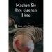 Machen Sie Ihre eigenen Hüte