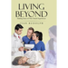 Living Beyond: Making Sense of Near Death Experiences