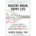 Healthy Brain, Happy Life: A Personal Program to Activate Your Brain and Do Everything Better