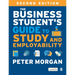 The Business Student′s Guide to Study and Employability