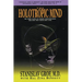 The Holotropic Mind: The Three Levels of Human Consciousness and How They Shape Our Lives
