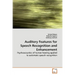 Auditory Features for Speech Recognition and Enhancement