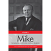 Mike: The Memoirs of the Rt. Hon. Lester B. Pearson, Volume Three: 1957-1968