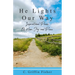 He Lights Our Way: Inspirational Poems of Hope, Joy, and Peace