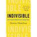 Indivisible: How to Forge Our Differences Into a Stronger Future