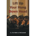 Lift Up Your Hung Down Head