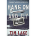 Hang on and Fly: A Post-War Story of Plane Crash Tragedies, Heroism, and Survival